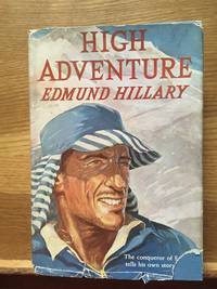 High Adventure by Edmund Hillary - 1955