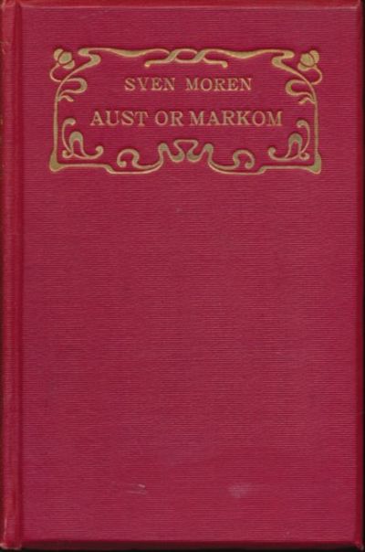 Aust or markom. Skildringar fraa skogane