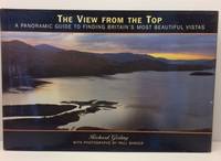 The View from the Top: A Panoramic Guide to Finding Britain's Most Beautiful Vistas