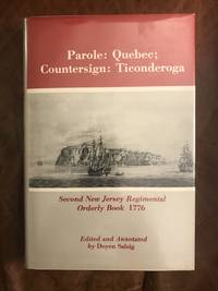 Parole: Quebec; Countersign Ticonderoga Second New Jersey Regimental Orderly Book, 1776