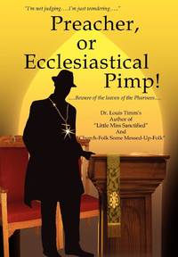 Preacher, or Ecclesiastical Pimp!:.....Beware of the leaven of the Pharisees.....