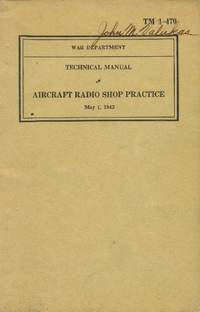 image of Technical Manual - Aircraft Radio Shop Practice (TM 1-470)