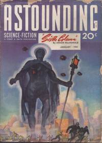 ASTOUNDING Science Fiction: January, Jan. 1941 (&quot;Sixth Column&quot; - Vt. &quot;The Day After Tomorrow&quot;) by Astounding (Anson MacDonald - aka Robert A. Heinlein; Maurice G. Hugi; Harry Walton; Nelson S. Bond; Kurt von Rachen - aka L. Ron Hubbard; Manly Wade Wellman; E. A. Grosser; Norman R. Goldsmith; Arthur McCann) - 1941