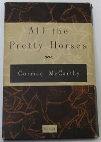 All the Pretty Horses by McCarthy, Cormac - 1992