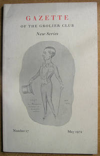 image of The Gazette of the Grolier Club: New Series: Number 17: May, 1972