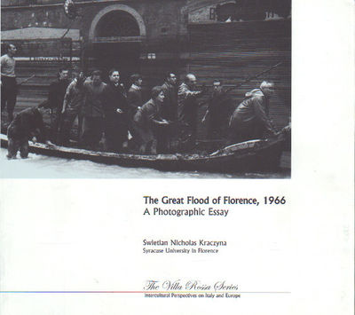 THE GREAT FLOOD OF FLORENCE, 1966. A Photographic…