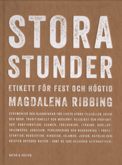 STORA STUNDER. Etikett för fest och högtid.…