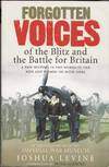 Forgotten Voices of the Blitz and the Battle of Britain (in Association with the Imperial War museum)