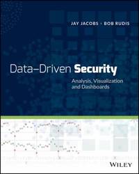 Data-Driven Security : Analysis, Visualization and Dashboards