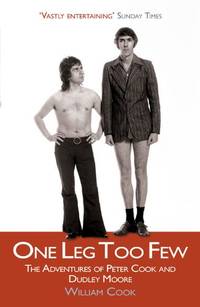 One Leg Too Few: The Adventures of Peter Cook and Dudley Moore