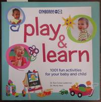 cover of Play & Learn: 1001 Fun Activities For Your Baby and Child (Gymboree)