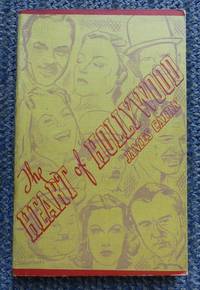 THE HEART OF HOLLYWOOD.  BIOGRAPHIES IN MINIATURE OF FILM ARTISTS WHO HAVE REACHED - OR ARE REACHING - FAME ON THE SCREEN. by Cairn, James - 1942