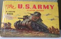 The U. S. Army, A Guide to Its Men and Equipment by Fletcher Pratt - 1942