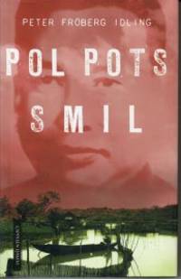 Pol Pots smil. Om en svensk reise gjennom Røde…