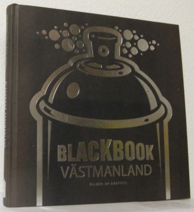 Blackbook Västmanland. Bilden av graffiti.