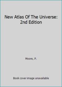 New Atlas Of The Universe: 2nd Edition