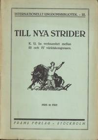 Till nya strider. K.U. I:s verksamhet mellan III…