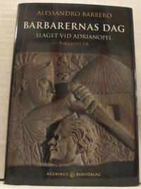 Barbarernas dag. Slaget vid Adrianopel 9 Augusti…