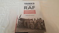 Yanks in the RAF; the Story of Maverick Pilots and American Volunteers Who Joined Britain&#039;s Fight in WWII by David Alan Johnson - 2015