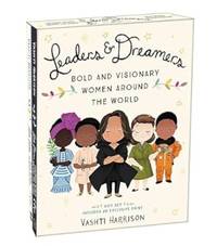 Leaders & Dreamers: Bold and Visionary Women Around the World