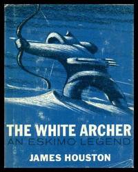 image of THE WHITE ARCHER - An Eskimo Legend