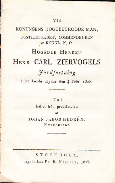 Vid konungens högtbetrodde man, justitie-rådet,…