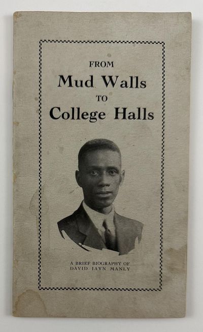 From Mud Walls to College Halls. A Brief Biography of David Jayn Manly