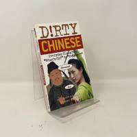 Dirty Chinese: Everyday Slang from What's Up? to F*%# Off!