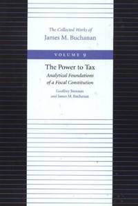 Power to Tax -- Analytical Foundations of a Fiscal Constitution