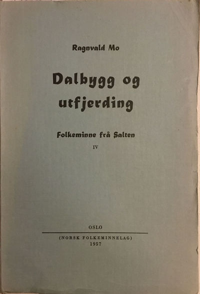 Dalbygg og utfjerding. Folkeminne frå Salten IV