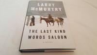 The Last Kind Words Saloon by Larry McMurtry - 2014