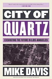 image of City of Quartz: Excavating the Future in Los Angeles