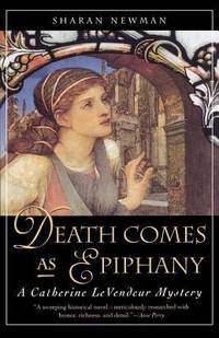 Death Comes As Epiphany: A Catherine LeVendeur Mystery (Catherine LeVendeur, 1)