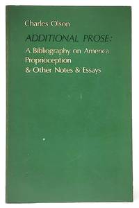 image of Additional Prose: A Bibliography on America, Proprioception and Other Notes and Essays