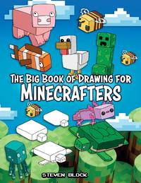 The Big Book of Drawing for Minecrafters: How to Draw 75 Minecraft Mobs