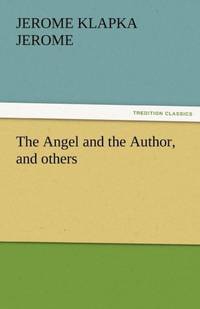 The Angel and the Author, and Others