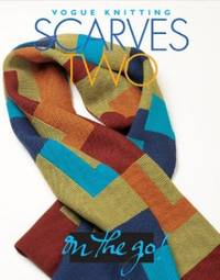 Scarves Two ("Vogue Knitting" on the Go! S.)