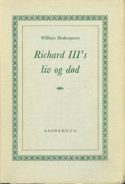 Richard III’s liv og død. I gjendiktning ved…