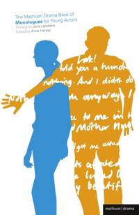 The Methuen Drama Book of Monologues for Young Actors