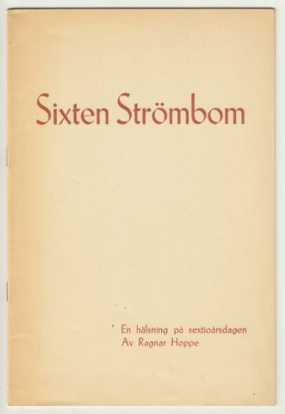 Sixten Strömbom. En hälsning på sextioårsdagen.
