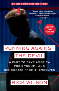 Running Against the Devil : A Plot to Save America from Trump--And Democrats from Themselves