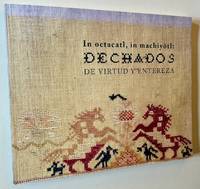In Octacatl, In Machiyotl: Dechados de Virtud y Entereza