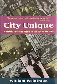 cover of City Unique: Montreal Days and Nights in the 1940s and '50s