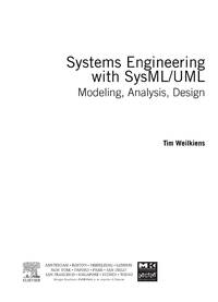 Systems Engineering with SysML/UML: Modeling, Analysis, Design (The MK/OMG Press).