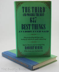 The Third--And Possibly the Best--637 Best Things Anybody Ever Said