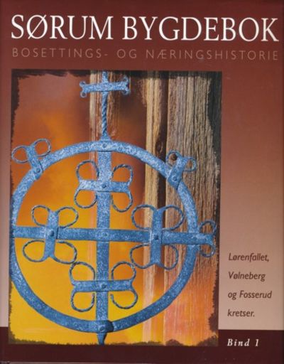 Sørum bygdebok. Bosettings- og næringshistorie.…