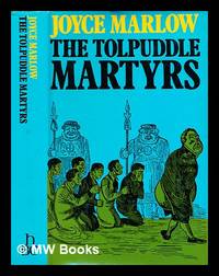 cover of The Tolpuddle Martyrs / (by) Joyce Marlow