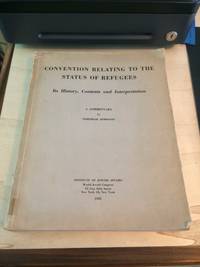 cover of Convention Relating to the Status of Refugees: Its History, Contents and Interpretation. A Commentary