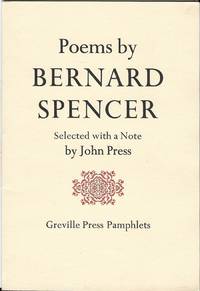 Poems by Bernard Spencer by John Spencer; John Press, Slected with a Note by John Spencer; John Press, Slected with a Note