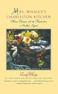 Mrs. Whaley's Charleston Kitchen : Advice, Opinions, and 100 Recipes from a Southern Legend